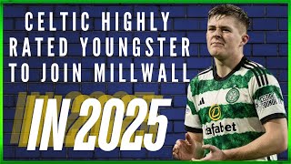 THE DEN DAILY  DANIEL KELLY SIGNS FROM CELTIC ON A PRE CONTRACT AGREEMENT millwall celtic efl [upl. by Nal]