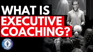 What is Executive Coaching [upl. by Nawuj]