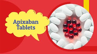 Apixaban Side Effects and Uses  apixaban Tablet 5 mg 2 5 mg  Tab Eliquis [upl. by Lipscomb]