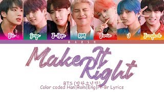 BTS 방탄소년단 – Make It Right Color Coded LyricsHanRomEngPtBr [upl. by Remat]