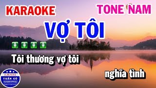 Karaoke Vợ Tôi  Nhạc Sống Tone Nam Dễ Hát  Karaoke Tuấn Cò [upl. by Yoj]