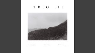 Trio III feat Eiko Ishibashi amp Tatsuhisa Yamamoto [upl. by Tosch]