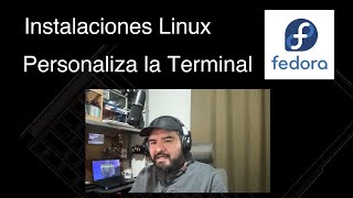 Personaliza la Terminal de Fedora Workstation 40  Instalaciones Linux [upl. by Anele]