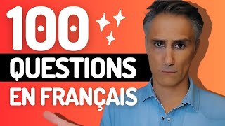 100 QUESTIONS COURANTES EN FRANÇAIS  Questions  Réponses en français [upl. by Ydaj]