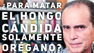 Episodio 414 ¿Para matar el hongo cándida solamente orégano con Frank Suarez [upl. by Lenahc]