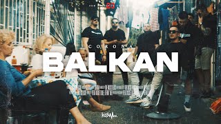 CORONA  BALKAN OFFICIAL VIDEO [upl. by English81]