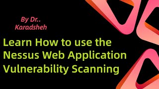 Learn How to use the Nessus Web Application Vulnerability Scanning [upl. by Hazard]