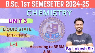 Unit No3 द्रव अवस्था BSc 1st Semester Chemistry L1  BSc 1st Year Chemistry Lecture [upl. by Airlie]