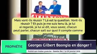 PROPHETIE SUR GEORGES GILBERT BAONGLA  FILS AÎNÉ DE PAUL BIYA  2018 [upl. by Itsrejk938]