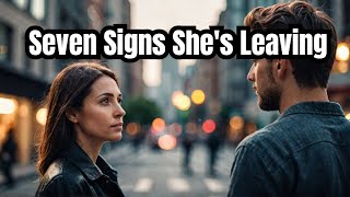 7 Signs Shes Considering Ending the Relationship [upl. by Ainimre]