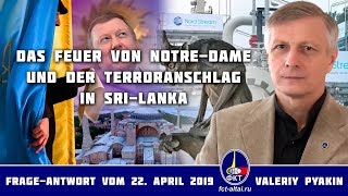 Das Feuer von NotreDame und der Terroranschlag in SriLanka Valeriy Pyakin 2242019 [upl. by Friday601]