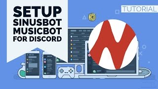 HOWTO  SETUP SINUSBOT MUSICBOT FOR DISCORD  ENGLISH [upl. by Pierpont]