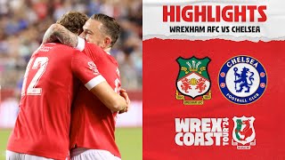 HIGHLIGHTS  Wrexham AFC vs Chelsea [upl. by Mateya]