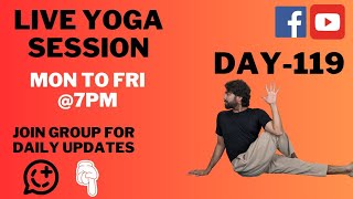 Live Yoga Session Day 119  Yoga for Beginners  Everyday Live Yoga Session with Kundan [upl. by Rance931]