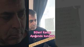 Bülent Kenan Ayağımda Kundura Akustik BAǦLAMA [upl. by Aoniak733]