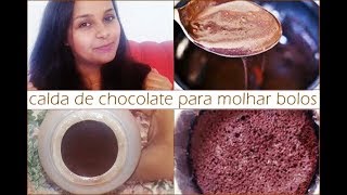 MELHOR CALDA DE CHOCOLATE PARA MOLHAR BOLOS NO POTE E CONFEITADOS 🎂 [upl. by Seravart]