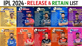 IPL 2024  All Teams Retained amp Released Players List  CSK KKR RCB MI DC RR GT PBKS IPL 2024 [upl. by Ruy]