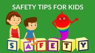 Safety Tips for Kids  What are safety rules for kids Video for Kids [upl. by Mcclary]