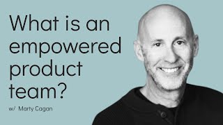 What is an empowered product team [upl. by Piscatelli]