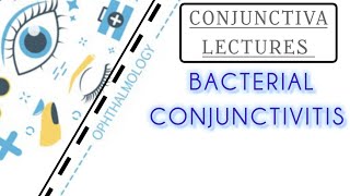 BACTERIAL CONJUNCTIVITIS TYPES CLINICAL FEATURES amp MANAGEMENT [upl. by Elson]