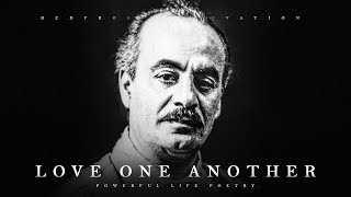 Love One Another  Kahlil Gibran Powerful Life Poetry [upl. by Almena]