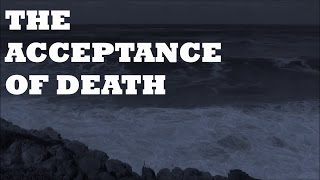 Alan Watts  The Acceptance of Death  Life Lesson Motivational Inspirational Video [upl. by Akcir48]