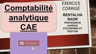 Comptabilité analytique CAE  exercice corrigé complet [upl. by Nora]