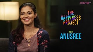 Anusree  The Happiness Project  Kappa TV [upl. by Nitsyrk109]