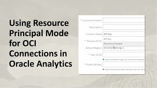 Using Resource Principal Mode for OCI Connections in Oracle Analytics [upl. by Missie]