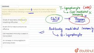 Thymic hypoplasia is a diseases of infancy in which the child is deprived of a thymus [upl. by Aisilef]