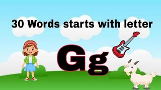 30 Words Starts With Letter G  30 G letter Words for kids [upl. by Redna137]