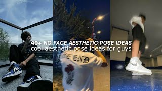 40 No Face Aesthetic Pose Ideas for Guys  Cool Aesthetic Pose Ideas for Boys ✨🦋☁️ [upl. by Eioj]