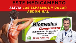 💊 BIOMESINA COMPUESTA TU ALIVIO para el Dolor Abdominal y Espamos 🤷‍♂️ DOSIS [upl. by Riatsala]