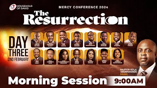 MERCY CONFERENCE 2024 THE RESURRECTION  DAY 3 MORNING SESSION  FEBRUARY 2 2024 [upl. by Mecke]