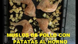 Como hacer muslos de pollo al horno con patatas 2014 Receta [upl. by Namajneb45]