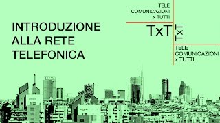 Rete telefonica 01 Introduzione alla rete telefonica [upl. by Isidoro]