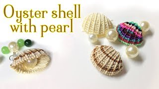 Macrame animal pattern tutorial The 3D oyster shell with pearl inside [upl. by Ziagos]