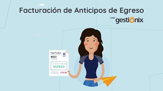 ¿Cómo Facturar un Anticipo con CFDI de Egreso  Con Gestionix [upl. by Emelia]