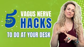 Top 5 vagus nerve hacks to do at your desk [upl. by Norm836]