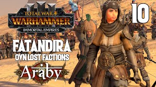 The Endless Tomb King Hordes  Fatandira 10  OvN Lost Factions Araby  Total War Warhammer 3 [upl. by Amikay]