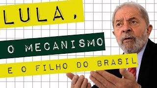 LULA O MECANISMO E O FILHO DO BRASIL meteorodoc [upl. by Akkimat794]