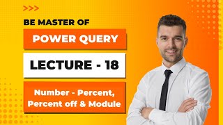 Power Query  Lecture 18  Number Function  Percent Percent Off amp Mod [upl. by Nedak230]