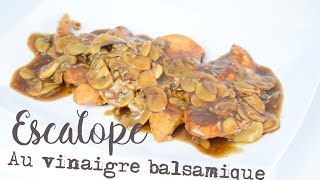 Escalope Au Vinaigre Balsamique [upl. by Mickie]