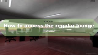 What is the regular lounge  NBTF Roblox [upl. by Meisel]