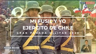 Gran Parada Militar 2023  Ejército de Chile  Mi fusil y yo  Letra [upl. by Alikahs878]