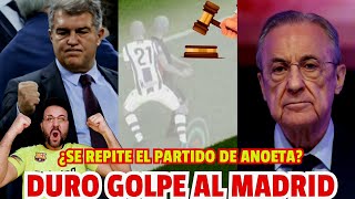 💥😱 BOMBAZO ¡DURO GOLPE AL MADRID ¿EL JUEZ PIDE LA REPETICIÓN DEL BARÇA REAL SOCIEDAD DE ANOETA [upl. by Enimajneb]