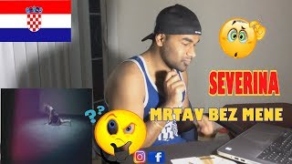 SEVERINA  MRTAV BEZ MENE OFFICIAL VIDEO 2017  Reaction  Aalu Fries [upl. by Adnamra]