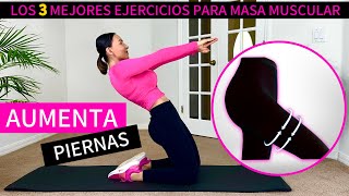 3 Ejercicios para Aumentar Masa Muscular en Piernas Rápidamente en Casa  ADIÓS PIERNAS DELGADAS [upl. by Lawford]