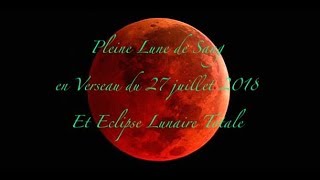 🌛🌝🌜Guidance Pleine Lune de Sang en Verseau du 27 juillet 2018 amp Eclipse Lunaire Totale🌛🌝🌜 [upl. by Anurag]