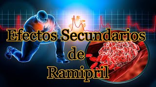 Efectos Secundarios de Ramipril [upl. by Edina]